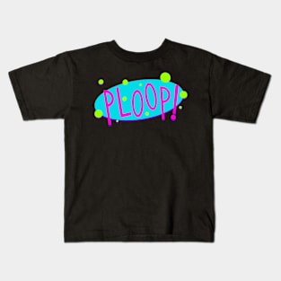 PLOOP! Kids T-Shirt